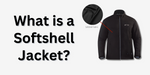 What is a Softshell Jacket?